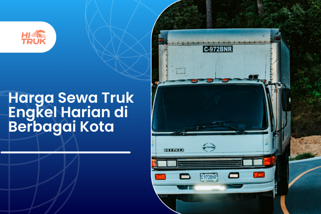 Harga Sewa Truk Engkel Harian di Berbagai Kota